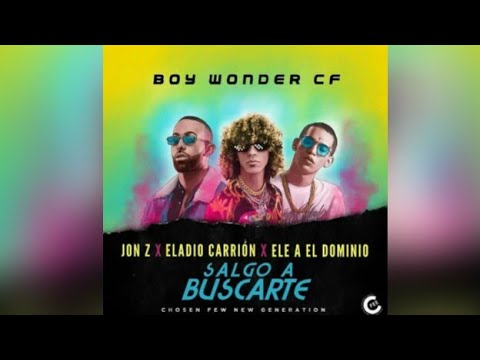 Jon Z Ft. Eladio Carrion & Ele A El Dominio - Salgo A Buscarte (Audio Oficial)