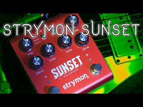 Strymon Sunset Dual Overdrive Pedal Demo & Review (Stompbox Saturday Ep.111)
