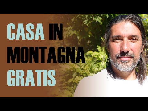 Vuoi una CASA in montagna GRATIS?