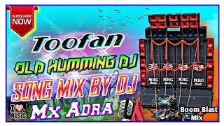 Download lagu Toofan Old Humming Dj Song Mix By Dj Pratik Mx Adra mp3