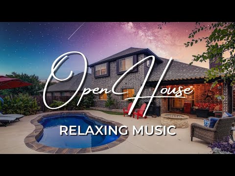 💕🏡Open House Music Playlist - Relaxing Background Music [2 Hours] 🏡💕