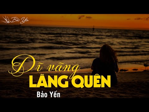 DĨ VÃNG LÃNG QUÊN