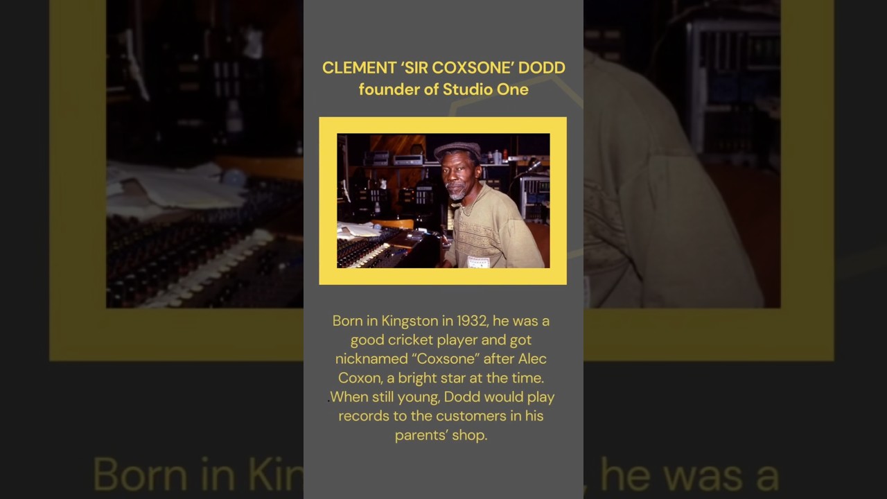 Biography of Clement ‘Sir Coxsone’ Dodd, founder of Studio One