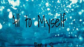DAN &amp; SHAY---ALL TO MYSELF