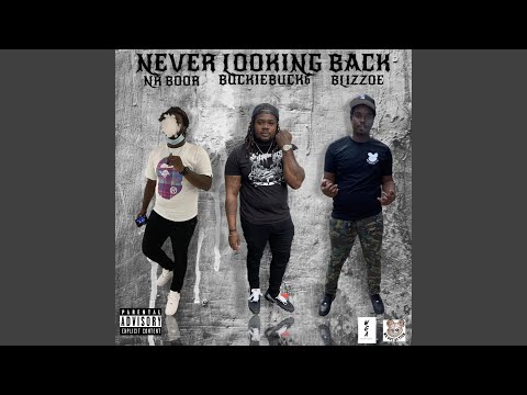 NEVER LOOKING BACK (feat. NR boor & BLIZZOE)