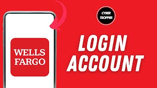 How to Login to Wells Fargo Account