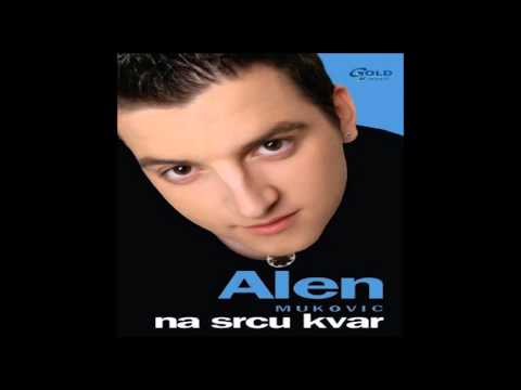 Alen Mukovic  - 08 Samo da je tu