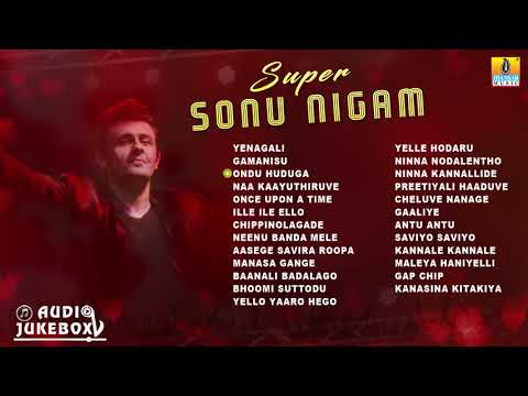Super Sonu Nigam | Sonu Nigam Super Hit Kannada Songs Jukebox