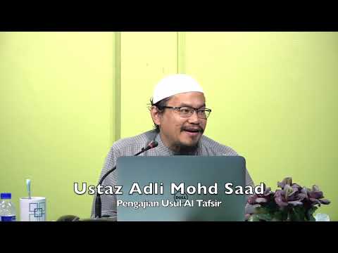20211208 Ustaz Adli Mohd Saad : Pengajian Usul Al Tafsir
