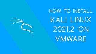 How to install Kali Linux 2021.2 on VMware 💻