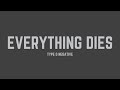 Type O Negative - Everything Dies (Lyrics)