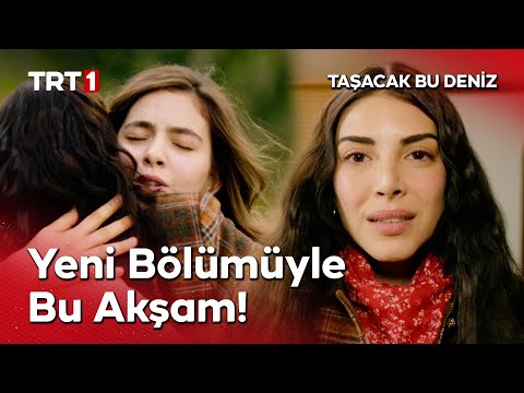 Taşacak Bu Deniz Yeni Bölümüyle Bu Akşam TRT 1'de!  @tasacakbudeniztrt ​