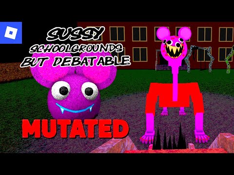 Sussy Schoolgrounds But Debatable [MUTATED] : roblox mascot horror gameplay walkthrough