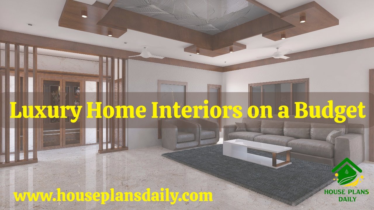 LUXURY HOME INTERIOR ON A BUDGET
