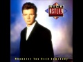 Rick Astley - Whenever You Need Somebody