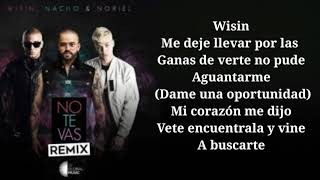 No Te Vas (Remix) - Letra Nacho ft Wisin &amp; Noriel