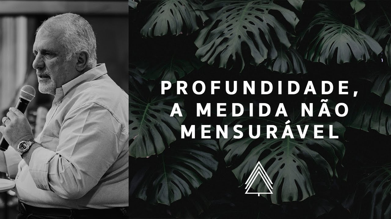 Profundidade, a Medida não Mensurável - Paulo Borges Junior