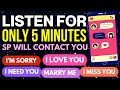 He Or She Will Call Or Text (After You Listen) 5 Minutes
