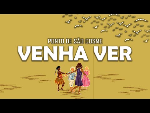 Ponto de Cosme e Damião - Venha ver...🍬