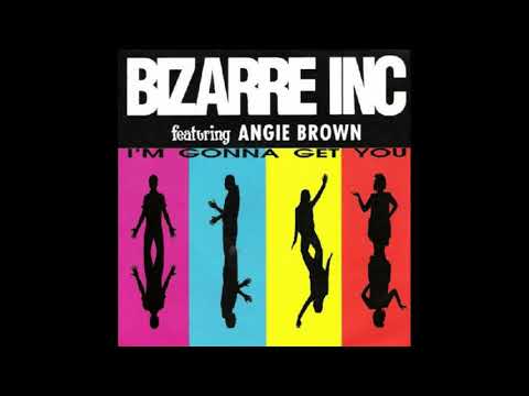 Bizarre Inc.  feat.  Angie Brown - I'm Gonna Get You HQ