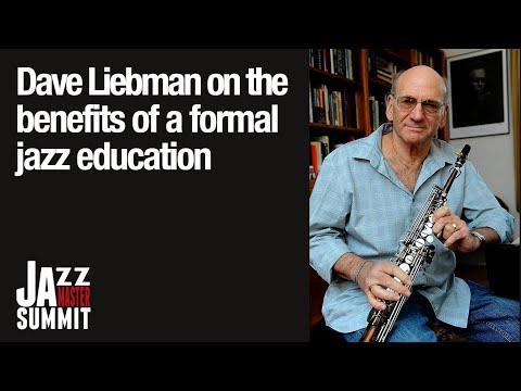 Dave Liebman on the benefits of a formal jazz education