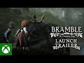 Bramble: The Mountain King | Launch Trailer
