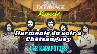 Beau Dommage   Harmonie du soir à Chatauguay (Karaoké)