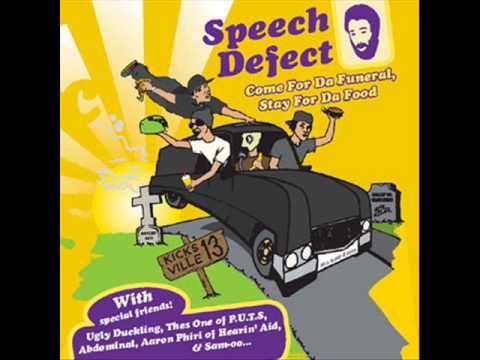 Speech Defect - Come For The Funeral Stay For Da Food