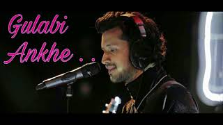 Gulabi Ankhe Jo Teri Dekhi Unplugged by ATIF ASLAM