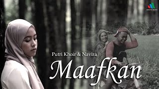 Download lagu Putri Khoir & Navira - MAAFKAN mp3