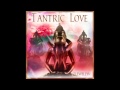 Music For Tantric Sexuality - Tantric Love 