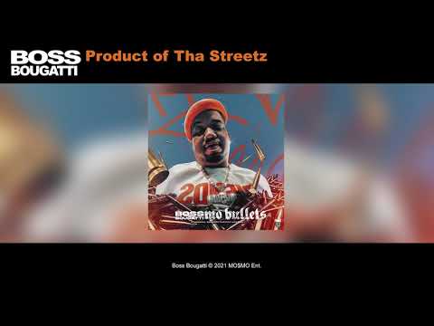 Boss Bougatti - Product of tha streetz   (prod: isthatGuan)
