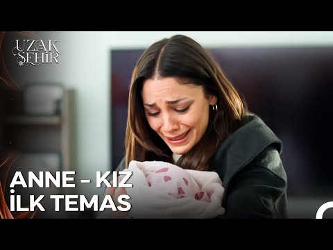 Zerrin Bebeğini İlk Kez Kucağına Aldı - Uzak Şehir 47. Bölüm