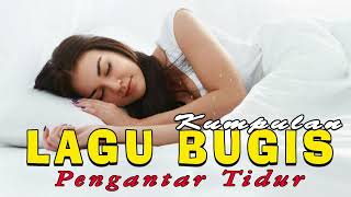 Download lagu Kumpulan Lagu Bugis Pengantar Tidur , Teman istirahat dan pengantar tidur mp3