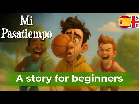 LEARN SPANISH with Simple Story for beginners (A1-A2) – My hobby