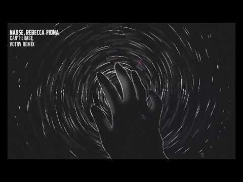 Nause, Rebecca & Fiona - Can't Erase(VOTRV REMIX)