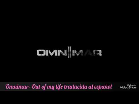 Omnimar- out of my life traducida al español