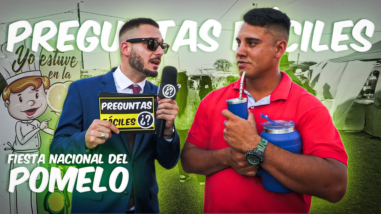 FIESTA NACIONAL DEL POMELO en PREGUNTAS FÁCILES #tomimunaretto #preguntasfáciles