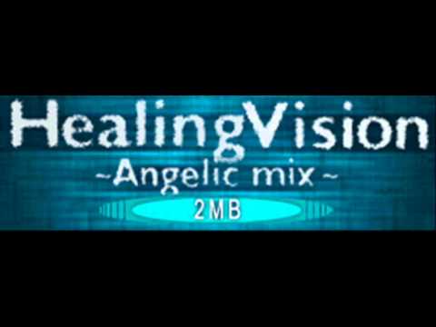 Клип 2MB - Healing Vision ~Angelic Mix~