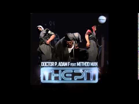 Doctor P & Adam F (Ft. Method Man) - The Pit [HQ]
