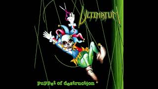 Ultimatum - Puppet Of Destruction [Full Album]