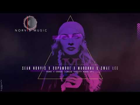 Sean Norvis x Copamore x Madonna x Swae Lee - Here I Crave | Craig Vanity Mash Up