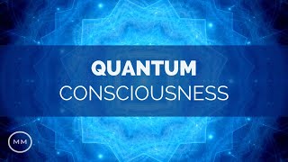 Quantum Consciousness - Super Conscious Connection - Binaural Beats - Meditation Music