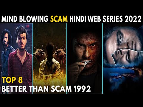 Top 8 Mind Blowing Scam Hindi Web Series 2022 Better Than Scam 1992 Web series
