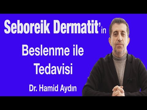 Seboreik Dermatit'in Beslenme İle Tedavisi - Dr. Hamid Aydın