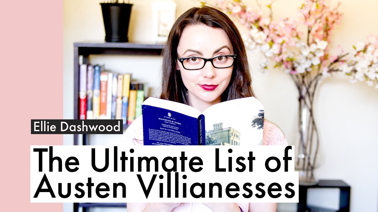 Top 10 Villainesses in Jane Austen's novels