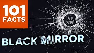 101 Facts About Black Mirror