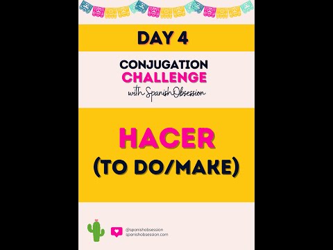 DAY 4 - Learn the verb HACER- TO DO -  30 VERBS in 30 DAYS CHALLENGE