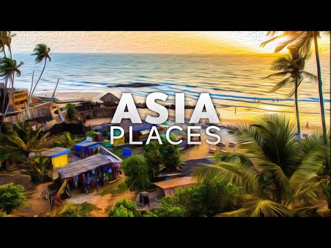 50 Best Places to Visit in Asia - Travel Video