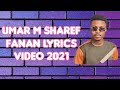 umar m shareef fanan new song 2021 lyrics video
